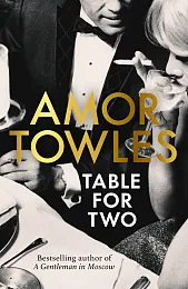 Table For TwoAmor Towles