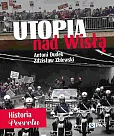 Utopia nad Wisłą Historia Peerelu Utopia nad Wisłą Historia Peerelu