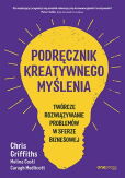 Podręcznik kreatywnego myślenia. Podręcznik kreatywnego myślenia.
