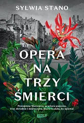 Opera na trzy śmierciSylwia Stano