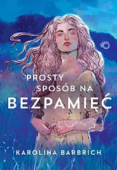 Prosty sposób na bezpamięćKarolina Barbrich