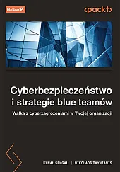 Cyberbezpieczeństwo i strategie blue teamów. Cyberbezpieczeństwo i strategie blue teamów.