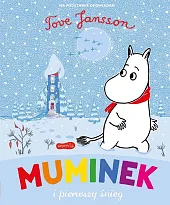 Muminek i pierwszy śniegTove Jansson