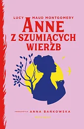 Anne z Szumiących WierzbMaud Montgomery Lucy