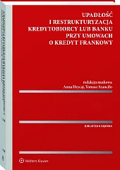 Upadłość i restrukturyzacja kredytobiorcy lub banku przy umowach o kredyt frankowy Upadłość i restrukturyzacja kredytobiorcy lub banku przy umowach o kredyt frankowy