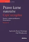 Prawo karne materialne. Część szczególna. Kazusy i zadania problemowe. Orzecznictwo Prawo karne materialne. Część szczególna. Kazusy i zadania problemowe. Orzecznictwo