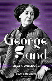 George Sand i język wolnościBeate Rygiert