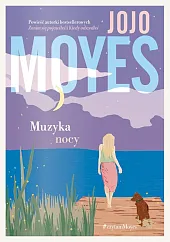 Muzyka nocyJojo Moyes Muzyka nocyJojo Moyes