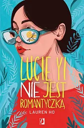 Lucie Yi NIE jest romantyczkąLauren Ho