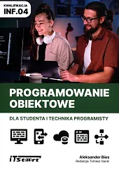 Programowanie obiektowe dla studenta i technika,Aleksander Bies Programowanie obiektowe dla studenta i technika,Aleksander Bies