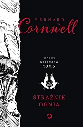 Strażnik ogniaBernard Cornwell Strażnik ogniaBernard Cornwell