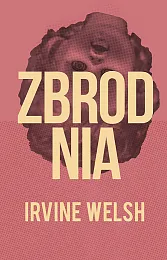 ZbrodniaIrvine Welsh