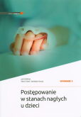 Postępowanie w stanach nagłych u dzieci Postępowanie w stanach nagłych u dzieci