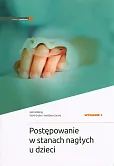 Postępowanie w stanach nagłych u dzieci Postępowanie w stanach nagłych u dzieci