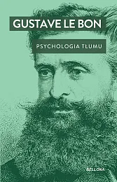Psychologia tłumuGustave Le Bon