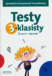 Testy 3-klasisty. Ćwiczenia i odpowiedziMałgorzata Barańska Testy 3-klasisty. Ćwiczenia i odpowiedziMałgorzata Barańska