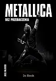 Metallica Bez przebaczenia Metallica Bez przebaczenia