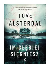 Im głębiej sięgnieszTove Alsterdal