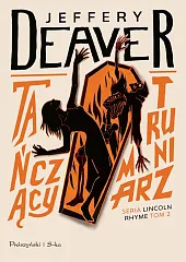 Tańczący TrumniarzJeffery Deaver Tańczący TrumniarzJeffery Deaver