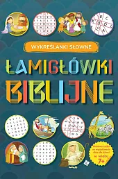 Łamigłówki Biblijne Wykreślanki słowne