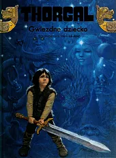 Thorgal Gwiezdne dziecko.Tom 7Grzegorz Rosiński Thorgal Gwiezdne dziecko.Tom 7Grzegorz Rosiński