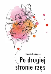 Po drugiej stronie rzęsKlaudia Biedrzycka