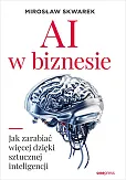 AI w biznesie Jak zarabiać więcej dzięki sztucznej inteligencji AI w biznesie Jak zarabiać więcej dzięki sztucznej inteligencji