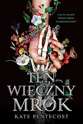 Ten wieczny mrokKate Pentecost