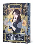 Osobliwy dar Vanilli Bourbon Osobliwy dar Vanilli Bourbon