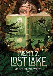 Tajemnica Lost LakeJacqueline West
