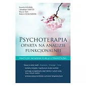 Psychoterapia oparta na analizie funkcjonalnejGareth Holman Psychoterapia oparta na analizie funkcjonalnejGareth Holman