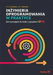 Inżynieria oprogramowania w praktyce Od wymagań,Michał Śmiałek Inżynieria oprogramowania w praktyce Od wymagań,Michał Śmiałek
