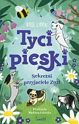 Sekretni przyjaciele Zuzi Tycipieski Tom 1