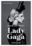 Lady Gaga Applause Biografia ikony Lady Gaga Applause Biografia ikony