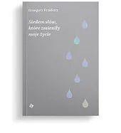 Siedem słów, które zmieniły moje życieIwona Hardej