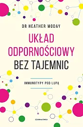 Układ odpornościowy bez tajemnic Układ odpornościowy bez tajemnic