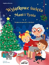 Wyjątkowe święta Mani i TyniaMagdalena Młodnicka Wyjątkowe święta Mani i TyniaMagdalena Młodnicka