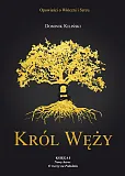 Król Węży Księga I Nowy heros O rzeczy na Południu Król Węży Księga I Nowy heros O rzeczy na Południu