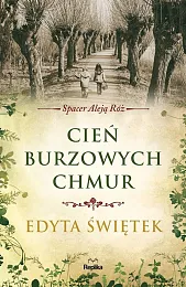 Cień burzowych chmur.Edyta Świętek Cień burzowych chmur.Edyta Świętek