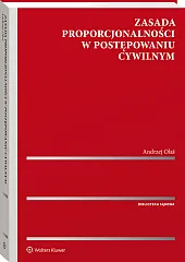 Zasada proporcjonalności w postępowaniu cywilnym Zasada proporcjonalności w postępowaniu cywilnym