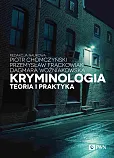 Kryminologia. Teoria i praktyka Kryminologia. Teoria i praktyka