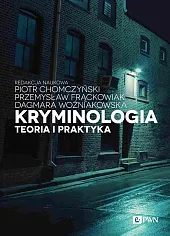Kryminologia. Teoria i praktykaPiotr Chomczyński
