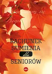Rachunek sumienia dla seniorówAnna Matusiak Rachunek sumienia dla seniorówAnna Matusiak