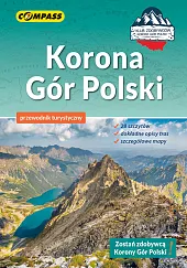 Korona Gór Polski Przewodnik turystyczny Korona Gór Polski Przewodnik turystyczny