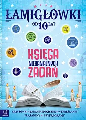 Łamigłówki Księga niebanalnych zadań od 10,Wojciech Czerepak