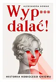 Wyp***dalać! Wyp***dalać!