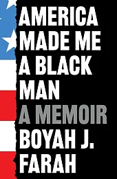 America Made Me a Black Man