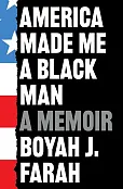 America Made Me a Black Man America Made Me a Black Man