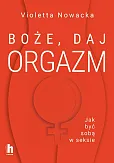 Boże, daj orgazm