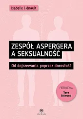 Zespół Aspergera a seksualnośćIsabelle Hénault